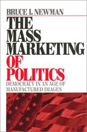 Cover of: The Mass Marketing of Politics: Democracy in an Age of Manufactured Images