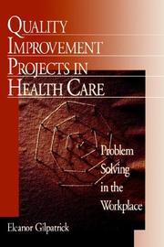 Cover of: Quality Improvement Projects in Health Care by Eleanor Gilpatrick