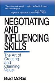 Cover of: Negotiating and influencing skills: the art of creating and claiming value