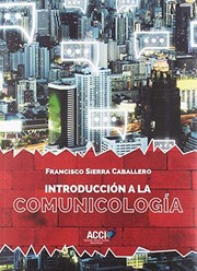 Cover of: Introducción a la comunicología by Francisco Sierra Caballero