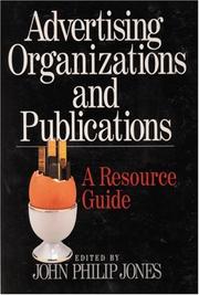 Cover of: Advertising Organizations and Publications | John Philip Jones