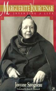 Cover of: Marguerite Yourcenar: inventing a life