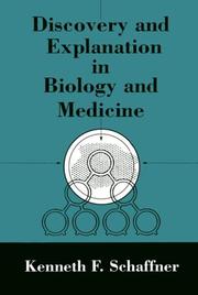 Cover of: Discovery and explanation in biology and medicine by Kenneth F. Schaffner