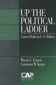 Up the political ladder by Wayne L. Francis, Lawrence W. Kenny