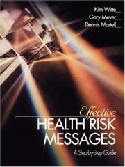 Cover of: Effective Health Risk Messages by Kim Witte, Gary Meyer, Dennis P. Martell, Kim Witte, Gary Meyer, Dennis P. Martell