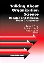 Cover of: Talking about Organization Science: Debates and Dialogue From Crossroads (Organization Science)