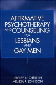 Affirmative psychotherapy and counseling for lesbians and gay men by Jeffrey N Chernin, Jeffrey N. Chernin, Melissa R. Johnson