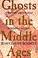 Cover of: Ghosts in the Middle Ages