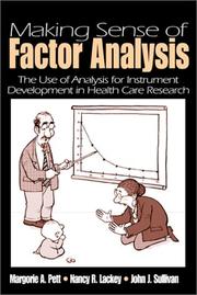 Cover of: Making Sense of Factor Analysis: The Use of Factor Analysis for Instrument Development in Health Care Research