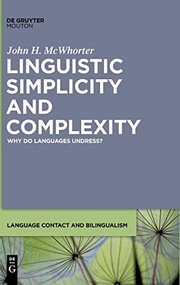 Cover of: Linguistic simplicity and complexity: why do languages undress?