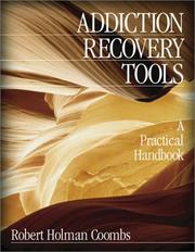 Cover of: Addiction Recovery Tools by Robert Holman Coombs, Robert Holman Coombs