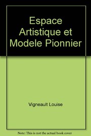 Cover of: Espace artistique et modèle pionnier: Tom Thomson et Jean-Paul Riopelle