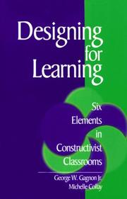 Cover of: Designing for Learning by George W Gagnon, George W., Jr. Gagnon, Michelle Collay, George W., Jr. Gagnon, Michelle Collay