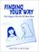 Cover of: Finding Your Way: What Happens When You Tell About Abuse (Interpersonal Violence: The Practice Series)