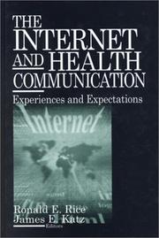 The Internet and health communication by James Everett Katz, Ronald Rice, James E. Katz