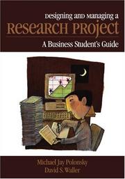 Designing and managing a research project by Michael J. Polonsky, Michael Jay Polonsky, David Scott Waller