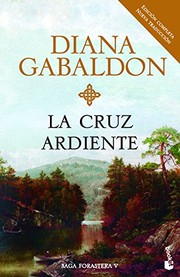 Cover of: La cruz ardiente by Diana Gabaldon, Edith Zilli