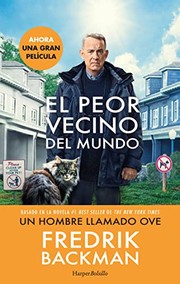 Cover of: El peor vecino del mundo by Fredrik Backman, Carmen Montes