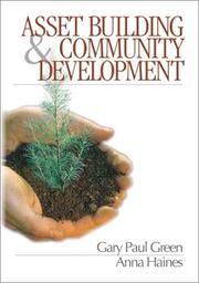 Cover of: Asset Building and Community Development by Gary P. Green, Gary Paul Green, Anna Haines, Gary Paul Green, Anna Haines