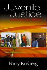 Juvenile Justice by Barry Krisberg