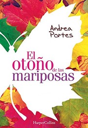 Cover of: El otoño de las mariposas by Andrea Portes, Carlos Ramos Malave