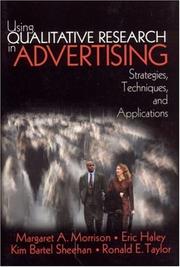 Cover of: Using Qualitative Research in Advertising by Margaret A. Morrison, Margaret Ann Morrison, Eric Haley, Kim Bartel Sheehan, Ronald E. Taylor, Margaret Ann Morrison, Eric Haley, Kim Bartel Sheehan, Ronald E. Taylor