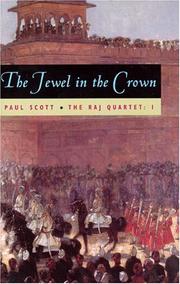 Cover of: The jewel in the crown by Paul Scott, Paul Scott