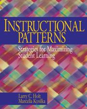 Cover of: Instructional Patterns by Larry C. Holt, Larry C.  (Charles) Holt, Marcella L. Kysilka, Larry C.  (Charles) Holt, Marcella L. Kysilka