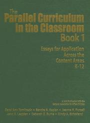 Cover of: The Parallel Curriculum in the Classroom, Book 1 by Carol Ann Tomlinson, Sandra N. Kaplan, Jeanne H. Purcell, Jann H. Leppien, Deborah E. Burns, Cindy A. Strickland