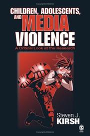 Children, adolescents, and media violence by Steven J. Kirsh