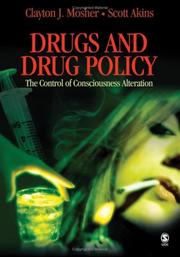 Cover of: Drugs and Drug Policy by Clayton J. Mosher, Scott M. Akins