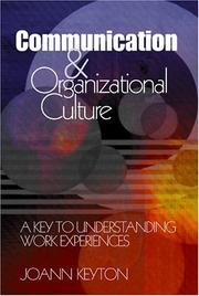 Cover of: Communication and Organizational Culture: A Key to Understanding Work Experiences