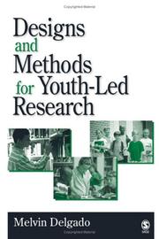 Cover of: Designs and Methods for Youth-Led Research | Melvin Delgado