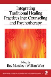 Cover of: Integrating Traditional Healing Practices Into Counseling and Psychotherapy (Multicultural Aspects of Counseling And Psychotherapy) by 