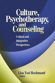 Cover of: Culture, Psychotherapy, and Counseling: Critical and Integrative Perspectives