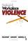 Cover of: Handbook of workplace violence