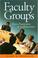 Cover of: Faculty Groups