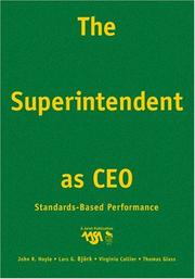 Cover of: The Superintendent as CEO by John R. Hoyle, Lars G. Björk, Virginia Collier, Thomas E.  (Eugene) Glass