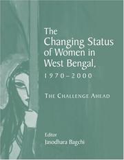 Cover of: The Changing Status of Women in West Bengal, 1970-2000: The Challenge Ahead