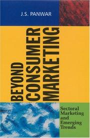 Beyond consumer marketing by J. S. Panwar