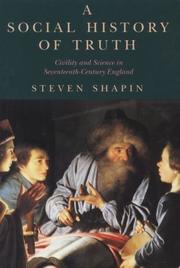 Cover of: A Social History of Truth: Civility and Science in Seventeenth-Century England (Science and Its Conceptual Foundations series)