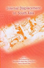 Cover of: Internal Displacement in South Asia by Paula Banerjee, Sabyasachi Basu Ray Chaudhury, Samir Kumar Das