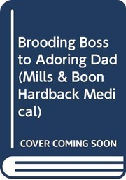 Cover of: From Brooding Boss to Adoring Dad by Dianne Drake