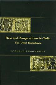Cover of: Role and image of law in India: the tribal experience