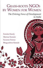 Cover of: Grassroots NGOs by Women for Women: The Driving Force of Development in India