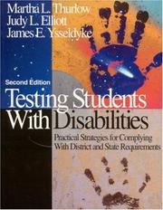 Cover of: Testing Students With Disabilities by Martha L. Thurlow, Judith L. Elliott, James E. Ysseldyke, Martha L. Thurlow, Judith L. Elliott, James E. Ysseldyke