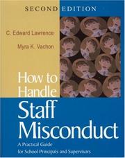 Cover of: How to handle staff misconduct: a practical guide for school principals and supervisors