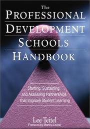 Cover of: The Professional Development Schools Handbook, Starting Sustaining, and Assessing Partnerships That Improve Student Learning by Lee Teitel
