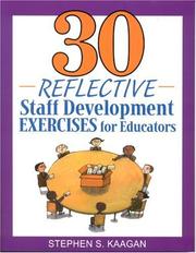 30 Reflective Staff Development Exercises for Educators by Stephen S. Kaagan