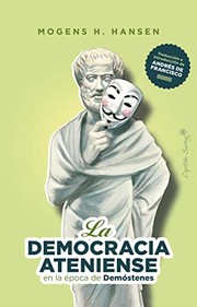Cover of: La democracia ateniense en la era de Demóstenes by Mogens H. Hansen, Andrés de Francisco